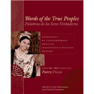 Words of the True Peoples/ Palabras De Los Seres Verdaderos by Montemayor, Carlos; Frischmann, Donald; Jackson, George O., Jr., 9781477315279
