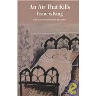 An Air That Kills by King, Francis Henry, 9781934555279