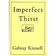Imperfect Thirst by Kinnell, Galway, 9780395755280