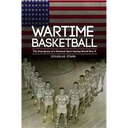 Wartime Basketball by Stark, Douglas, 9780803245280