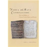 Nahua and Maya Catholicisms by Christensen, Mark Z., 9780804785280