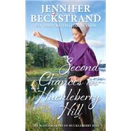 Second Chances on Huckleberry Hill by Beckstrand, Jennifer, 9781420155280