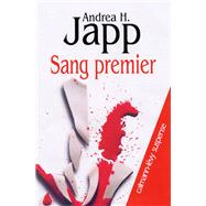 Sang premier by Andrea H. Japp, 9782702135280