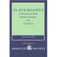 Olaus Magnus, a Description of the Northern Peoples 1555 by Foote, P. G., 9780367885281