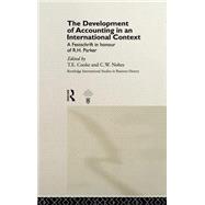 The Development of Accounting in an International Context: A Festschrift in Honour of R. H. Parker by Nobes,C.W., 9780415155281