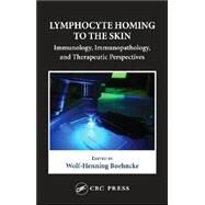 Lymphocyte Homing To The Skin by Boehncke; Wolf-Henning, 9780849325281