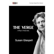 The Verge by Glaspell, Susan, 9781507815281