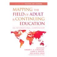 Mapping the Field of Adult and Continuing Education by Conceicao, Simone C. O.; Martin, Larry G.; Knox, Alan B.; Frye, Steven B., 9781620365281