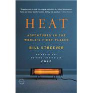 Heat by Bill Streever, 9780316215282