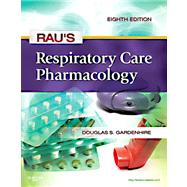 Rau's Respiratory Care Pharmacology by Gardenhire, Douglas S., 9780323075282