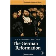 The German Reformation, Second Edition by Scribner, R.W.; Dixon, C. Scott, 9780333665282