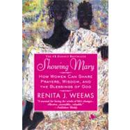 Showing Mary How Women Can Share Prayers, Wisdom, and the Blessings of God by Weems, Renita J., 9780446695282