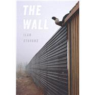 The Wall by Stavans, Ilan, 9780822965282