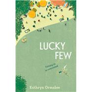 Lucky Few by Ormsbee, Kathryn, 9781481455282