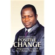 Positive Change by Olusola, Onaolapo Gabriel, 9781482825282