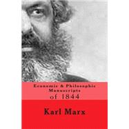 Economic & Philosophic Manuscripts of 1844 by Marx, Karl; Srinivasan, Sankar, 9781508415282