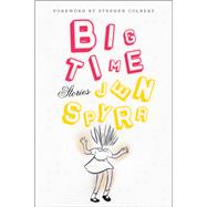 Big Time Stories by Spyra, Jen; Colbert, Stephen, 9781984855282