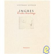 Ingres Erotic Drawings by GUEGAN, STEPHANE, 9782080305282