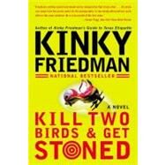 kill two birds & get stoned by Friedman, Kinky, 9780060935283