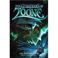 The Guardians of Zoone by Fodi, Lee Edward, 9780062845283