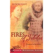 Fires of Jubilee by Hart, Alison, 9780689855283