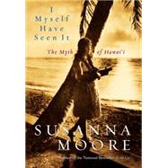 I Myself Have Seen It by MOORE, SUSANNA, 9780792265283