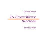 The Sports Writing Handbook by Fensch,Thomas, 9780805815283
