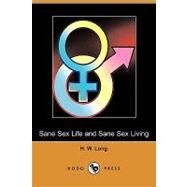 Sane Sex Life and Sane Sex Living by Long, H. W.; Robie, W. F. (CON), 9781409955283
