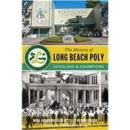 The History of Long Beach Poly by Guardabascio, Mike; Hendrickson, Tyler; King, Billie Jean, 9781467135283
