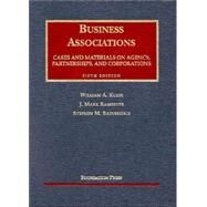 Business Associations: Cases & Materials by Klein, William A.; Klein, William A.; Ramseyer, J. Mark; Bainbridge, Stephen M., 9781587785283