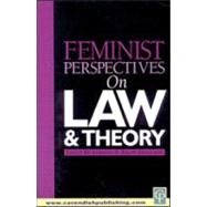 Feminist Perspectives on Law and Theory by Richardson; Janice, 9781859415283