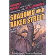 Shadows over Baker Street by REAVES, MICHAELPELAN, JOHN, 9780345455284