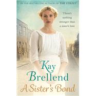 A Sister's Bond by Brellend, Kay, 9780349415284
