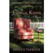 The Journal Keeper A Memoir by Theroux, Phyllis, 9780802145284