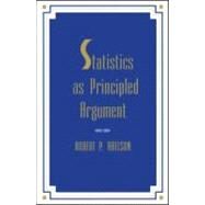 Statistics As Principled Argument by Abelson; Robert P., 9780805805284
