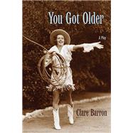 You Got Older by Barron, Clare, 9780810135284