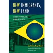 New Immigrants, New Land by Martes, Ana Cristina Braga, 9780813035284