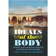 Ideals of the Body by Park, Sun-young, 9780822945284