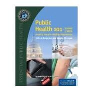 Public Health 101 + Passcode: Healthy People- Healthy Populations by Riegelman, Richard; Kirkwood, Brenda, 9781284045284