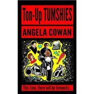 Ton-up Tumshies by Cowan, Angela, 9781502455284