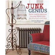 Junk Genius by Goggin, Juliette; Sirk, Stacy; Jolliffe, Holly, 9781782495284