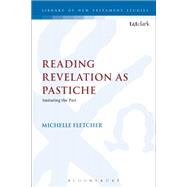 Reading Revelation As Pastiche by Fletcher, Michelle; Keith, Chris, 9780567685285