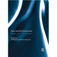 Ports and the Environment: Maritime Policy and Management by Luo; Meifeng, 9781138295285