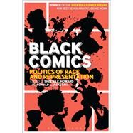 Black Comics Politics of Race and Representation by Howard, Sheena C.; Jackson II, Ronald L., 9781441135285
