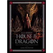 Game of Thrones: House of the Dragon by Insight Editions, 9781647225285