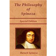 The Philosophy of Spinoza - Special Edition: On God, on Man, and on Man's Well Being by Spinoza, Benedictus de; Ratner, Joseph; Conners, Shawn, 9781934255285