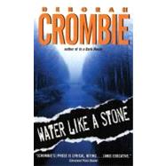 Water Like a Stone (Mass Market Paperback) by CROMBIE DEBORAH, 9780060525286