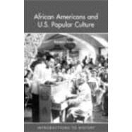 African Americans and US Popular Culture by Verney; Kevern, 9780415275286