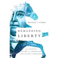 Demanding Liberty by O'Brien, Brandon J., 9780830845286