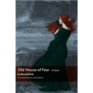 Old House of Fear by Kirk, Russell; Panero, James, 9780985905286